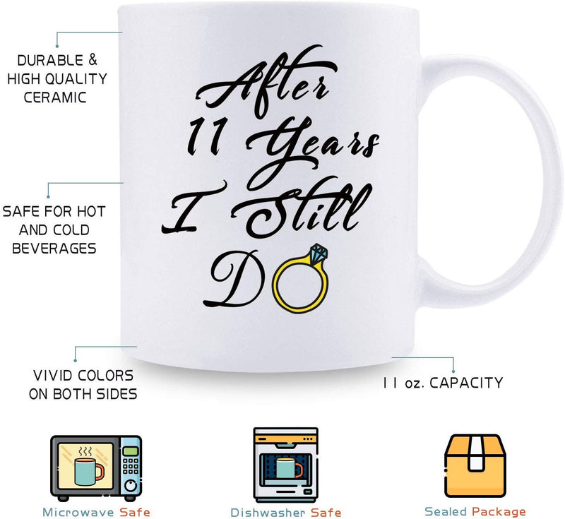 11th Anniversary Gifts - 11th Wedding Anniversary Gifts for Couple, 11 Year Anniversary Gifts 11oz Funny Coffee Mug for Couples, Husband, Hubby, Wife, Wifey, Her, Him, I Still Do