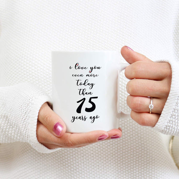 15th Anniversary Gifts - 15th Wedding Anniversary Gifts for Couple, 15 Year Anniversary Gifts 11oz Funny Coffee Mug for Couples, Husband, Hubby, Wife, Wifey, Her, Him, I Love You Even More