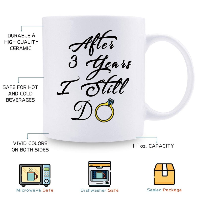 3rd Anniversary Gifts - 3rd Wedding Anniversary Gifts for Couple, 3 Year Anniversary Gifts 11oz Funny Coffee Mug for Couples, Husband, Hubby, Wife, Wifey, Her, Him, I Still Do