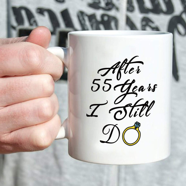 55th Anniversary Gifts - 55th Wedding Anniversary Gifts for Couple, 55 Year Anniversary Gifts 11oz Funny Coffee Mug for Couples, Husband, Hubby, Wife, Wifey, Her, Him, I Still Do