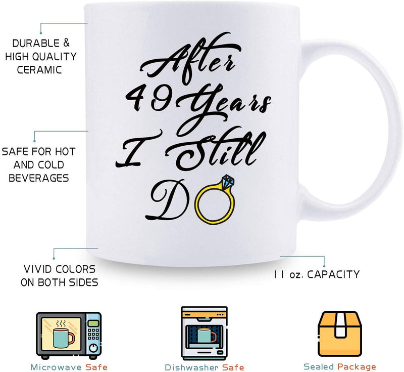 49th Anniversary Gifts - 49th Wedding Anniversary Gifts for Couple, 49 Year Anniversary Gifts 11oz Funny Coffee Mug for Couples, Husband, Hubby, Wife, Wifey, Her, Him, I Still Do