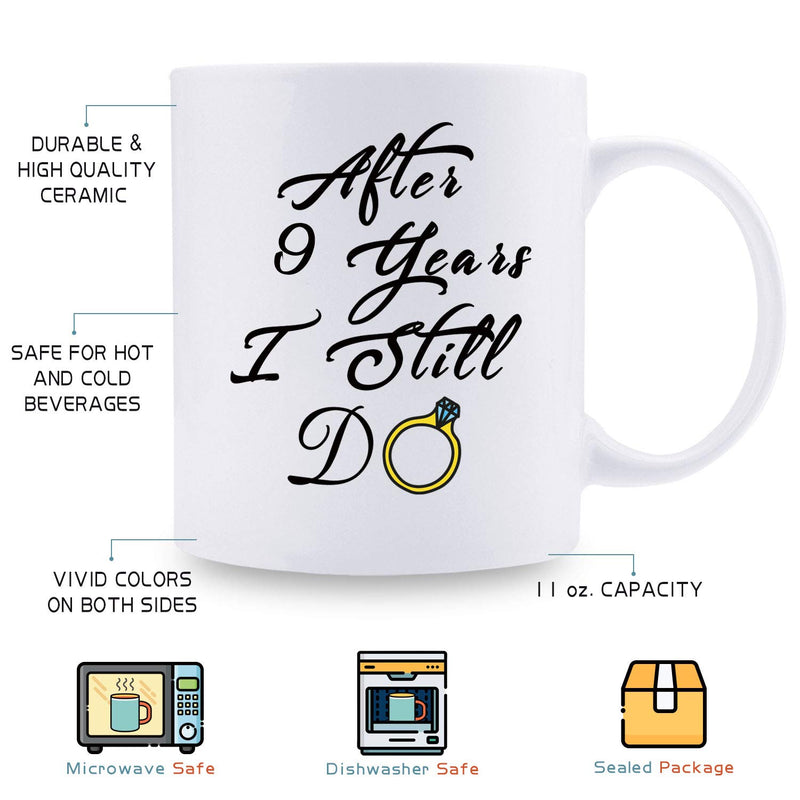 9th Anniversary Gifts - 9th Wedding Anniversary Gifts for Couple, 9 Year Anniversary Gifts 11oz Funny Coffee Mug for Couples, Husband, Hubby, Wife, Wifey, Her, Him, I Still Do