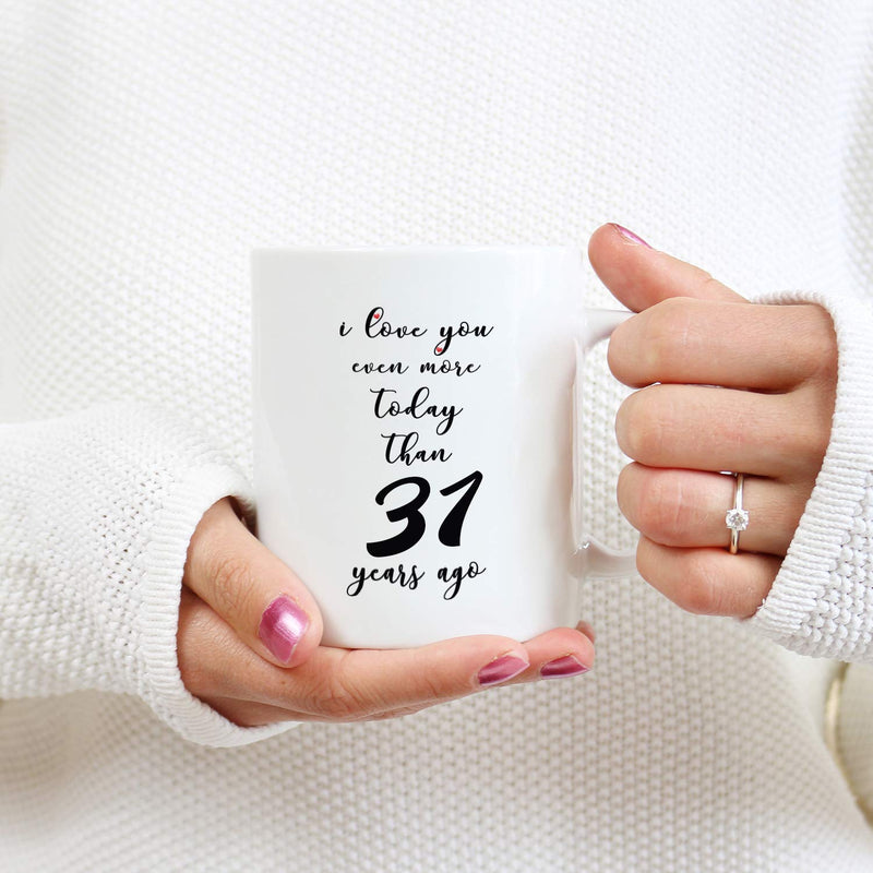 31st Anniversary Gifts - 31st Wedding Anniversary Gifts for Couple, 31 Year Anniversary Gifts 11oz Funny Coffee Mug for Couples, Husband, Hubby, Wife, Wifey, Her, Him, I Love You Even More