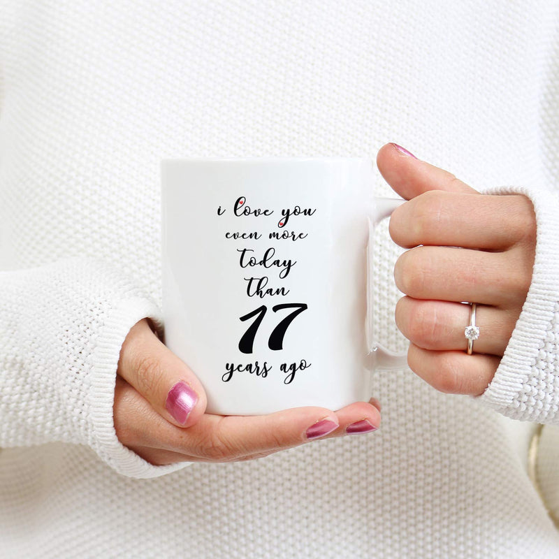 17th Anniversary Gifts - 17th Wedding Anniversary Gifts for Couple, 17 Year Anniversary Gifts 11oz Funny Coffee Mug for Couples, Husband, Hubby, Wife, Wifey, Her, Him, I Love You Even More